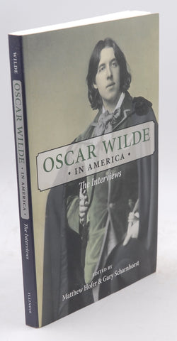 Oscar Wilde in America: The Interviews, by Wilde, Oscar  