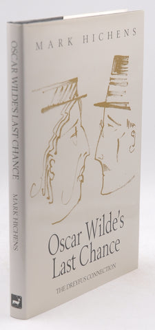 Oscar Wilde's last chance: The Dreyfus connection, by Hichens, Mark  