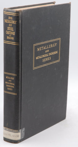The Metallurgy of Steel Castings (Metallurgy and Metallurgical Engineering Series), by Charles Willers Briggs  