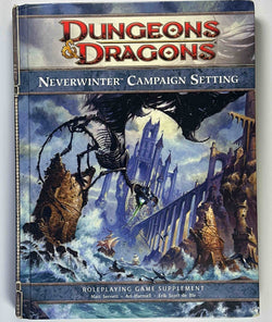Neverwinter Campaign Setting: A 4th edition Dungeons & Dragons Supplement (4th Edition D&D), by Erik Scott de Bie, Matt Sernett, Ari Marmell  