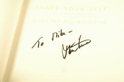 Shape Yourself - 1st Edition/1st Printing, by Navratilova, Martina Signed First Edition