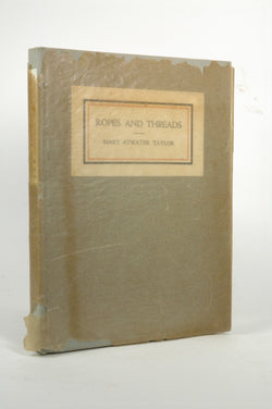 ROPES AND THREADS, by Taylor, Mary Atwater  