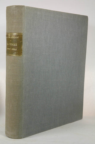 La Femme au Dix-Huiti?me Si?cle., by GONCOURT, Edmond de (1822-1896) & Jules de (1830-1870).  