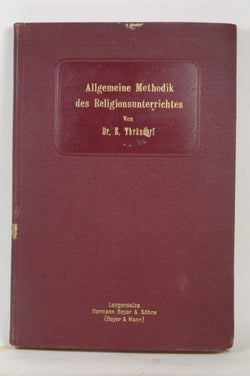 Allgemeine Methodik des Religionsunterrichtes, by Prof Dr. E Thrandorf  