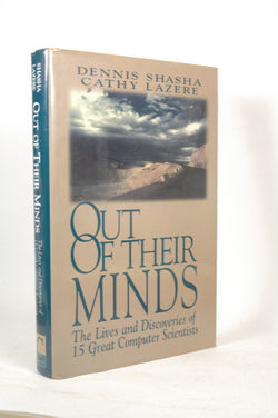 Out of their Minds: The Lives and Discoveries of 15 Great Computer Scientists, by Lazere, Cathy, Shasha, Dennis  First Edition