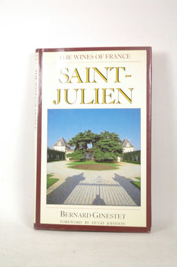 The Wines of France: Saint-Julien, by Bernard Ginestet  First Edition