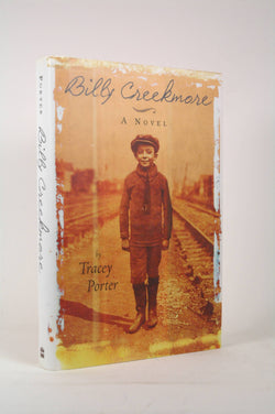 Billy Creekmore: A Novel, by Porter, Tracey  First Edition