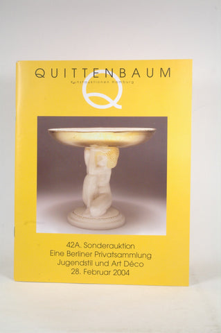 Quittenbaum Kunstauktion M?nchen. Eine Berliner Privatsammlung. Jugendstil und Art Deco. 42 A Sonderauktion. 28. Februar 2004, by Auktionshaus Quittenbaum M?nchen  