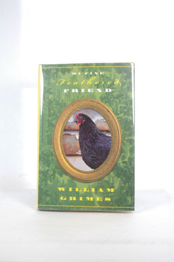 My Fine Feathered Friend, by Grimes, William  First Edition