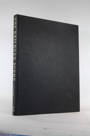 The Railroad Scene, by Middleton, William D  First Edition