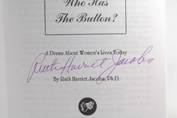 Button Button Who Has the Button?: A Drama About Women's Lives Today, by Jacobs, Ruth Harriet Signed 
