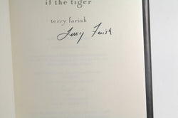 If The Tiger: A Novel, by Farish, Terry Signed First Edition