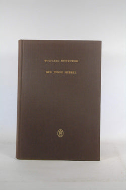 Der junge Hebbel. Zur Entstehung und zum Wesen der Trag?die Hebbels. ( = Quellen und Forschungen zur Sprach- und Kulturgeschichte der germanischen V?lker, NF 29/ ( 153) )., by Wolfgang Wittkowski Signed 