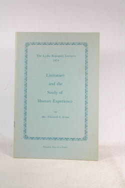 Literature and the study of human experience (The Lydia Rapoport lectures), by Irvine, Elizabeth E  