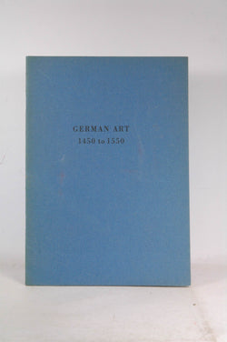 Catalogue of the Germanic Museum Exhibition of German Paintings of the Fifteenth and Sixteenth Centuries. Harvard University, by   