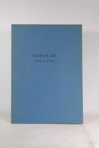 Catalogue of the Germanic Museum Exhibition of German Paintings of the Fifteenth and Sixteenth Centuries. Harvard University, by   