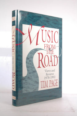 Music from the Road: Views and Reviews 1978-1992, by Page, Tim  First Edition