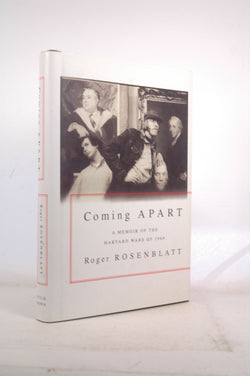 Coming Apart: A Memoir of the Harvard Wars of 1969, by Rosenblatt, Roger  First Edition