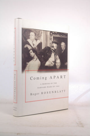 Coming Apart: A Memoir of the Harvard Wars of 1969, by Rosenblatt, Roger  First Edition
