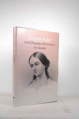 Margaret Fuller: A Brief Biography with Documents (Bedford Series in History & Culture), by   First Edition