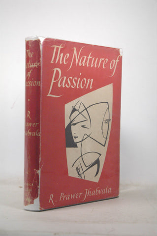 The Nature of Passion, by JHABVALA, Ruth Prawer  First Edition