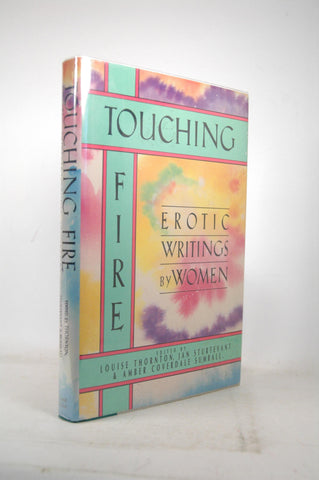 Touching Fire: Erotic Writings by Women, by Thornton, Louise  First Edition