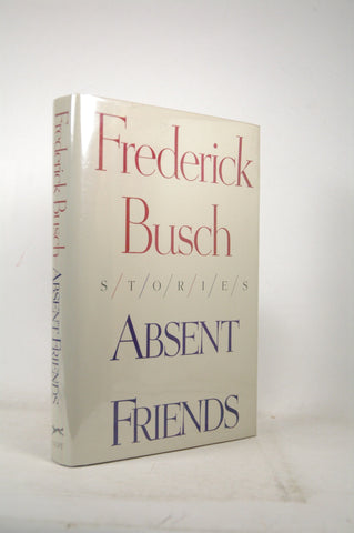 Absent Friends, by Busch, Frederick  First Edition