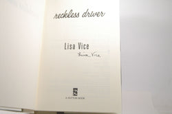Reckless Driver: A Novel, by Vice, Lisa Signed 