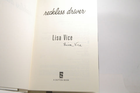 Reckless Driver: A Novel, by Vice, Lisa Signed 