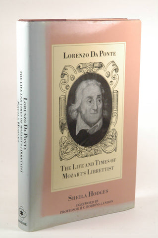 Lorenzo Da Ponte: The Life and Times of Mozart's Librettist, by Hodges, Sheila  First Edition