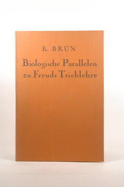 Biologische Parallelen zu Freuds Trieblehre, by Brun, R.  