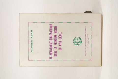 Le Mouvement Philosophique Dans La Premiere Moitie Du XVIIIe Siecle, by Adam, A  