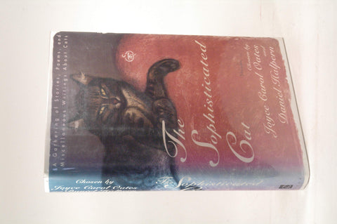 The Sophisticated Cat: 2A Gathering of Stories, Poems, and Miscellaneous Writings About Cats, by   First Edition