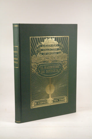 G. Schirmer's Collection of Operas:  Il Barbiere Di Siviglia (The Barber of Seville) A Comic Opera in Two Acts, by   